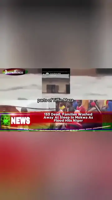 'Video thumbnail for 153 Dead, Families Washed Away At Sleep In Mokwa As Flood Hits Niger '