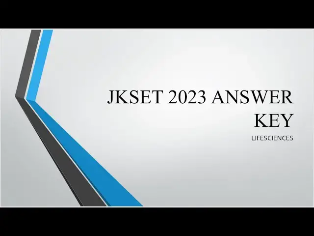 'Video thumbnail for JKSET 2023 Answer Key JKSET2023 ANSWER KEY LIFE SCIENCES'