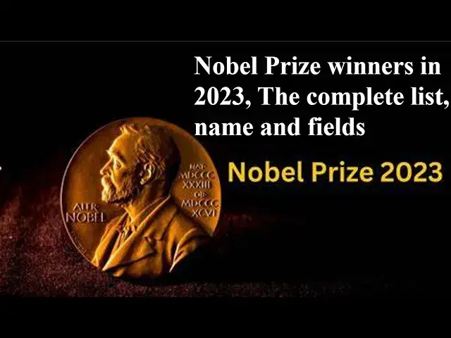 'Video thumbnail for Nobel Prize 2023, the complete list, Name and Fields'