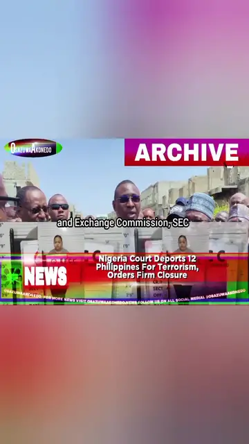 'Video thumbnail for Nigeria Court Deports 12 Philippines For Terrorism, Orders Firm Closure '