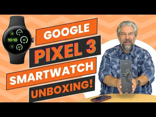 'Video thumbnail for The Beautiful Google Pixel Watch 3 -- UNBOXING'
