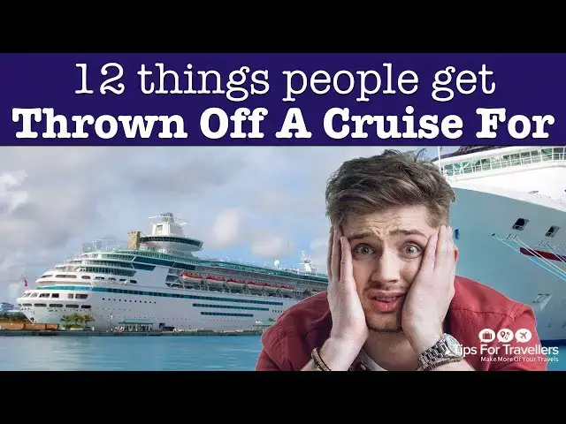 'Video thumbnail for 12 Things People Get Thrown Off A Cruise For'