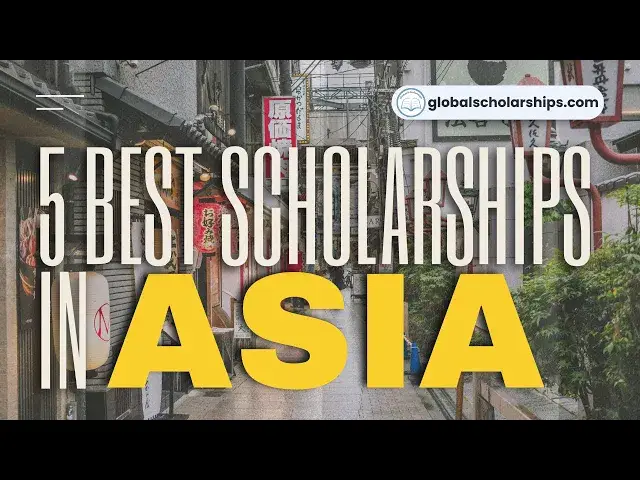 'Video thumbnail for 5 Best Scholarships in Asia for International Students'