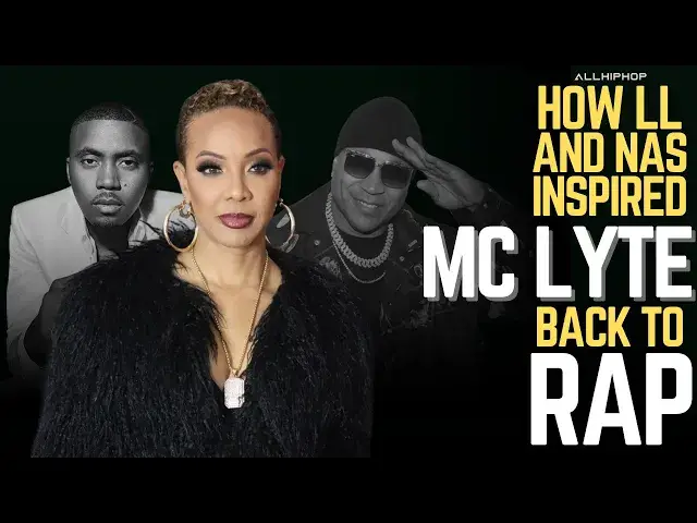 'Video thumbnail for MC LYTE Discusses How Nas and LL Cool J Inspired Her New Project That Features Other Legends'