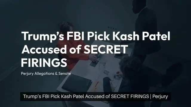'Video thumbnail for Trump’s FBI Pick Kash Patel Accused of Secret Firings | Perjury Allegations & Senate Showdown'