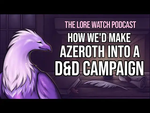 'Video thumbnail for How we'd make Azeroth into a D&D campaign'
