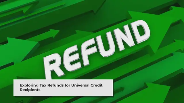 'Video thumbnail for Tax Refunds for Universal Credit Claimants: What You Need to Know'