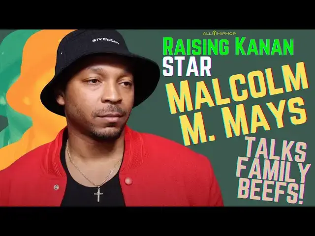 'Video thumbnail for Raising Kanan Star Malcolm M. Mays Talks About Real Life Family Drama And The Show'