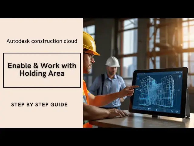 'Video thumbnail for How to Enable and Work with Holding Area in Autodesk Docs | File Management Guide'
