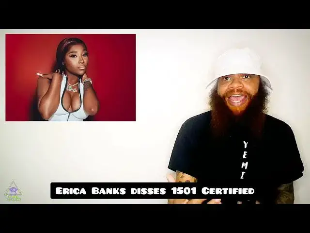 'Video thumbnail for Erica Banks disses 1501 Certified'