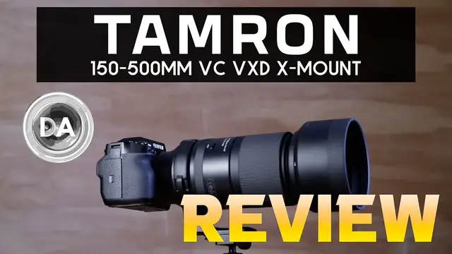 Tamron 150-500mm F5-6.7 Di II VC VXD X-mount Review