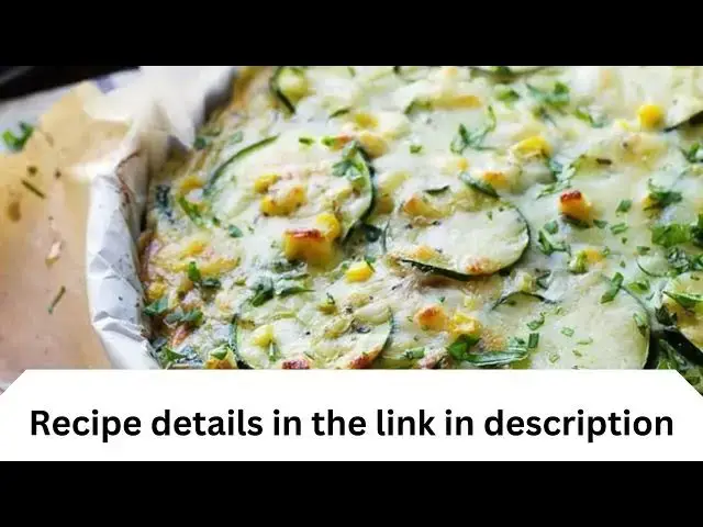 'Video thumbnail for Sweet Corn and Zucchini Pie recipe'