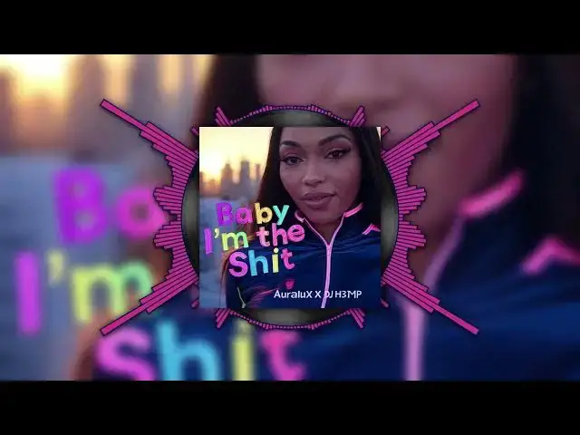 'Video thumbnail for AuraluX X DJ H3MP - Baby I'm The Shit (Official Visualizer)'