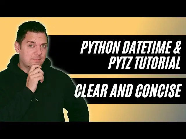 'Video thumbnail for Python Datetime Module & Pytz Tutorial'