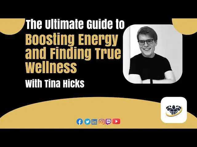 'Video thumbnail for The Ultimate Guide to Boosting Energy and Finding True Wellness With Tina Hicks'
