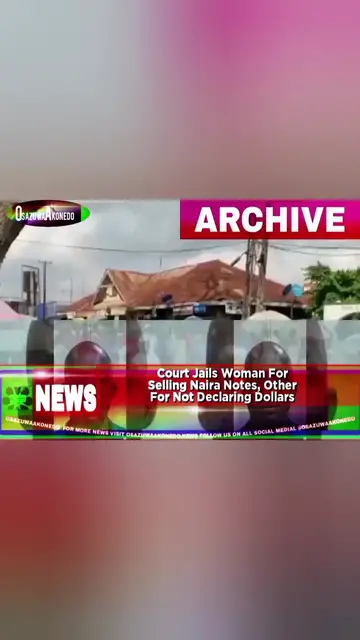 'Video thumbnail for Court Jails Woman For Selling Naira Notes, Other For Not Declaring Dollars '