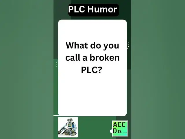 'Video thumbnail for What do you call a broken PLC?'