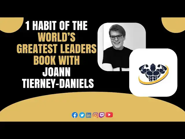 'Video thumbnail for 1 Habit of the World’s Greatest Leaders Book With Joann Tierney-Daniels | CrazyFitnessGuy'