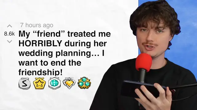 'Video thumbnail for My “friend” treated me HORRIBLY during her wedding planning… I want to end the friendship! | Reddit Stories'