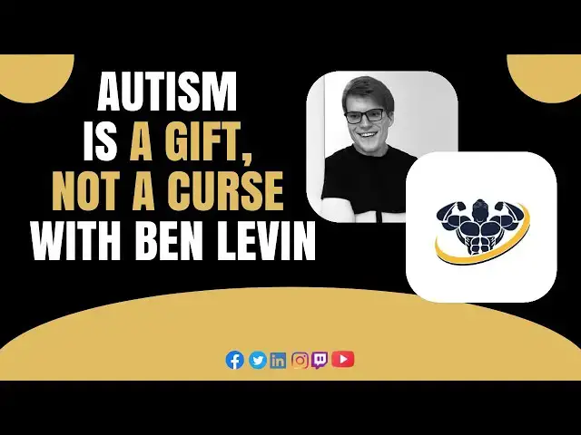 'Video thumbnail for Autism is a gift, not a curse With Ben Levin | CrazyFitnessGuy'