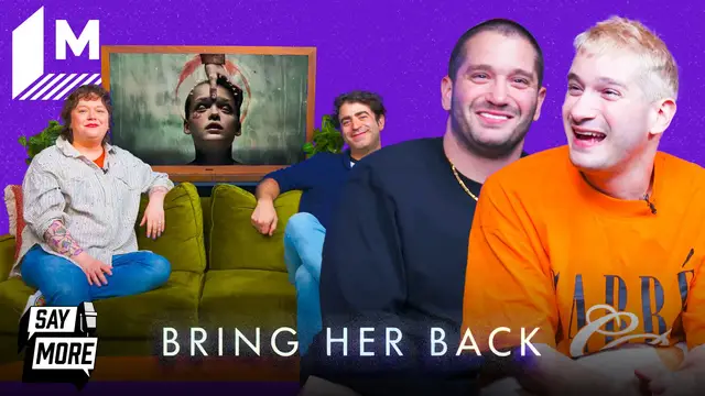 'Video thumbnail for Say More: Danny and Michael Philippou on 'Bring Her Back''