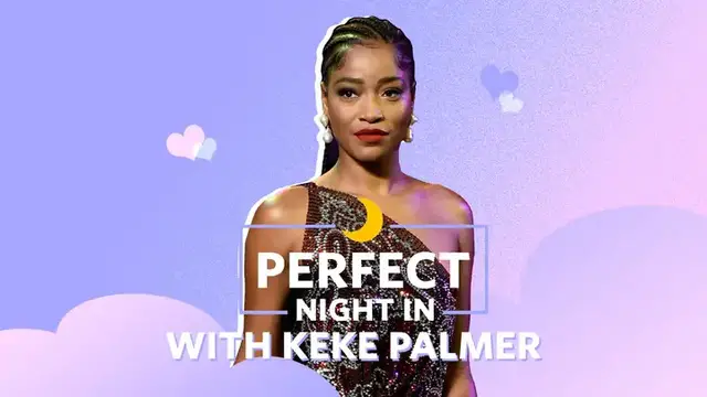 'Video thumbnail for Keke Palmer's Perfect Night In'