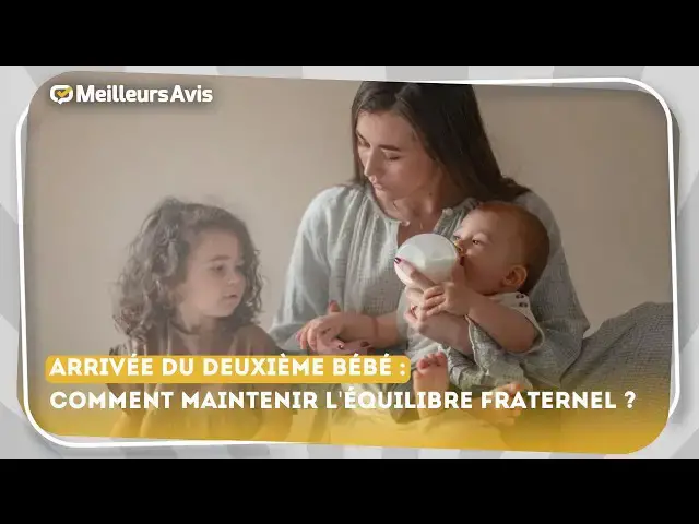 'Video thumbnail for 👶👧 Deuxième bébé : Comment garder l’équilibre dans la fratrie ?'