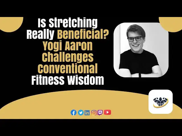'Video thumbnail for Is Stretching Really Beneficial? Yogi Aaron Challenges Conventional Fitness Wisdom'