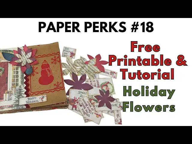 'Video thumbnail for Paper Perks #18 - Holiday Flowers Printable'