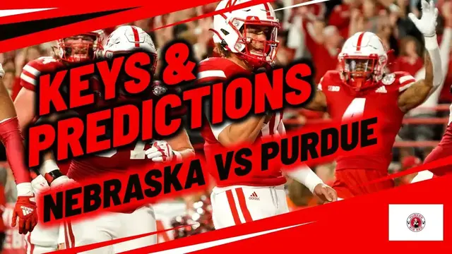 'Video thumbnail for KEYS AND PREDICTIONS FOR NEBRASKA VS PURDUE'