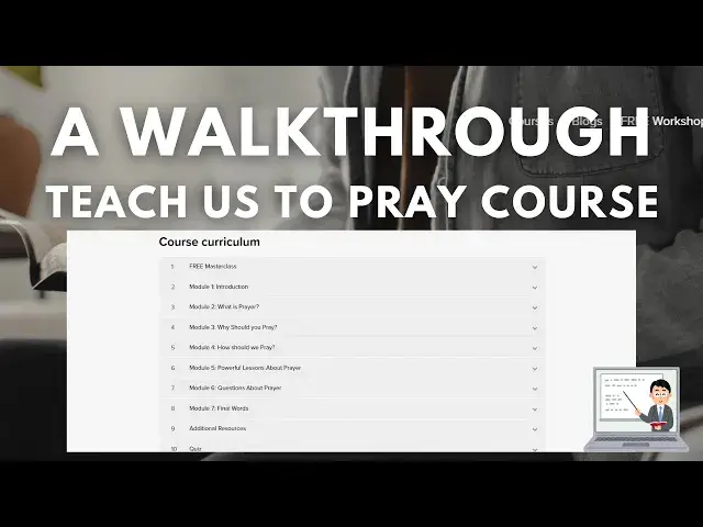 'Video thumbnail for What You Will Learn in Teach Us to Pray Course'