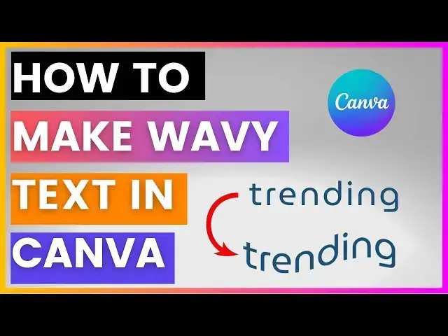 'Video thumbnail for How To Make Wavy Text In Canva [in 2025]'