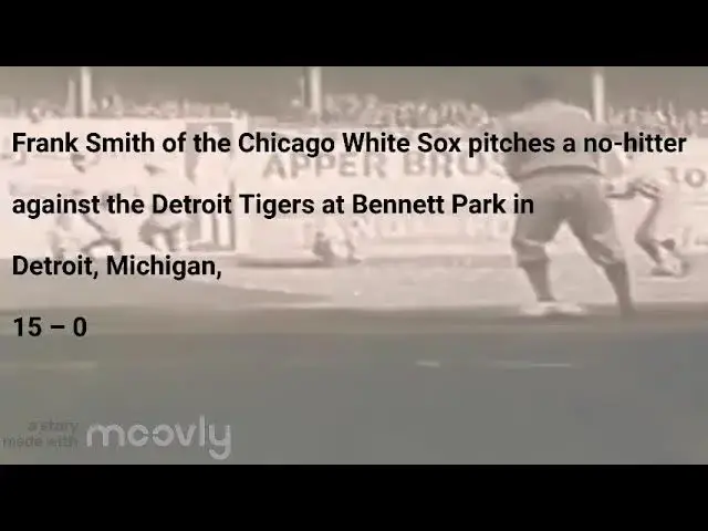 'Video thumbnail for September 6, 1905 – Frank Smith of the Chicago White Sox pitches a no-hitter'