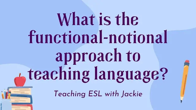 'Video thumbnail for What is the functional-notional approach to teaching language? | Teaching ESL with Jackie'