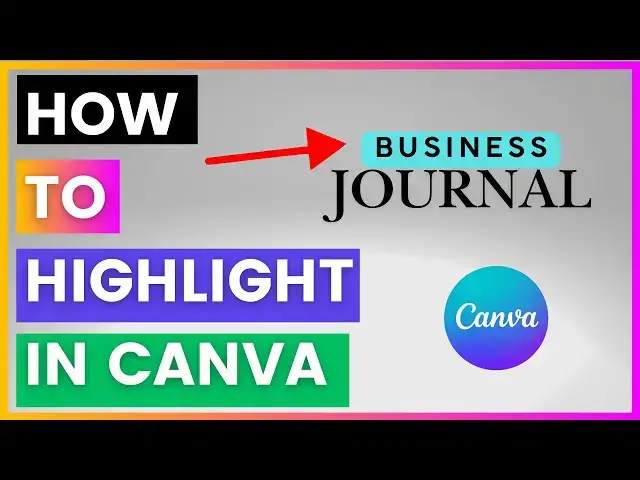 'Video thumbnail for How To Highlight In Canva [in 2025]'