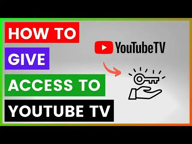 'Video thumbnail for How To Give Access To YouTube TV? [in 2025]'