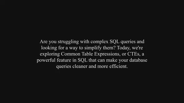 'Video thumbnail for Mastering SQL: Simplify Complex Queries with Common Table Expressions (CTEs)'