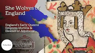 'Video thumbnail for She Wolves of England - England's Early Queens - Matilda and Eleanor of Aquitaine (1 of 3)'