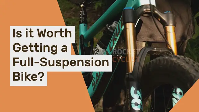 'Video thumbnail for Is it worth getting a full-suspension bike?'