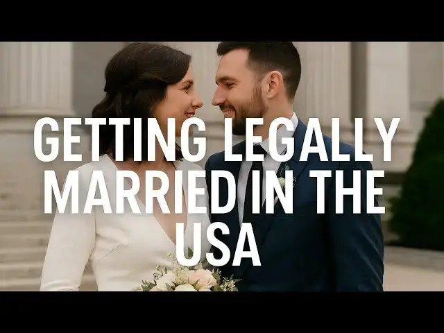 'Video thumbnail for Getting Legally Married in the USA – Civil Wedding Guide for Couples'