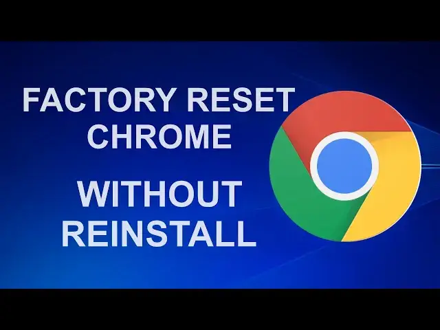 'Video thumbnail for How To Completely Reset Google Chrome Without Reinstall'