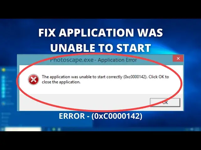 'Video thumbnail for Fix Error (0xc0000142) Application Was Unable To Start Correctly'