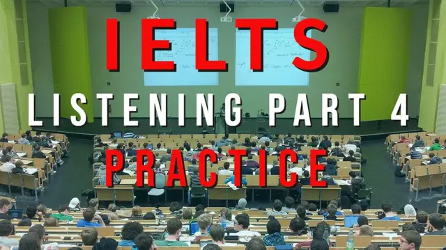 'Video thumbnail for IELTS Listening Part 4 Practice'