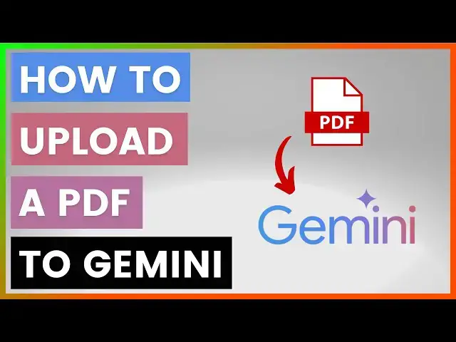 'Video thumbnail for How To Upload A PDF To Gemini? [in 2025]'