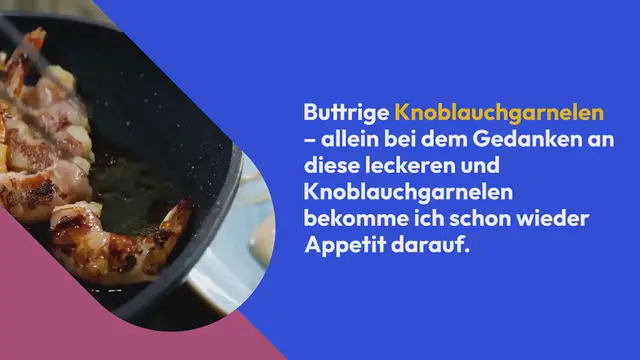 'Video thumbnail for Buttrige Knoblauchgarnelen'