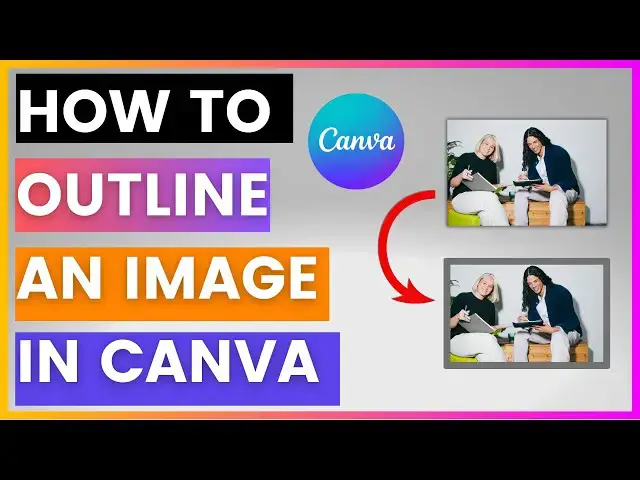 'Video thumbnail for How To Outline An Image In Canva [in 2025]'