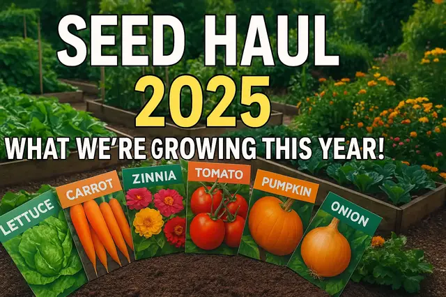 'Video thumbnail for Seed Haul 2025: What We’re Growing This Year!'