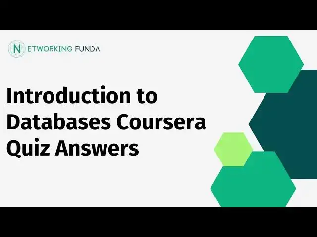'Video thumbnail for Introduction to Databases Coursera Quiz Answers | Networking Funda'