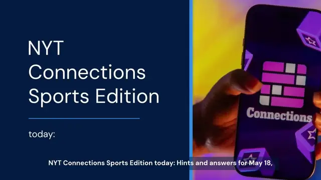 'Video thumbnail for NYT Connections Sports Edition today: Hints and answers for May 18, 2025'