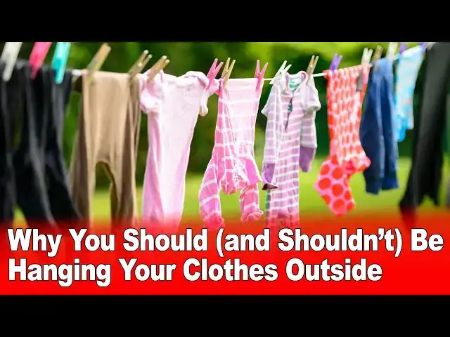 'Video thumbnail for Why You Should (and Shouldn’t) Be Hanging Your Clothes Outside'